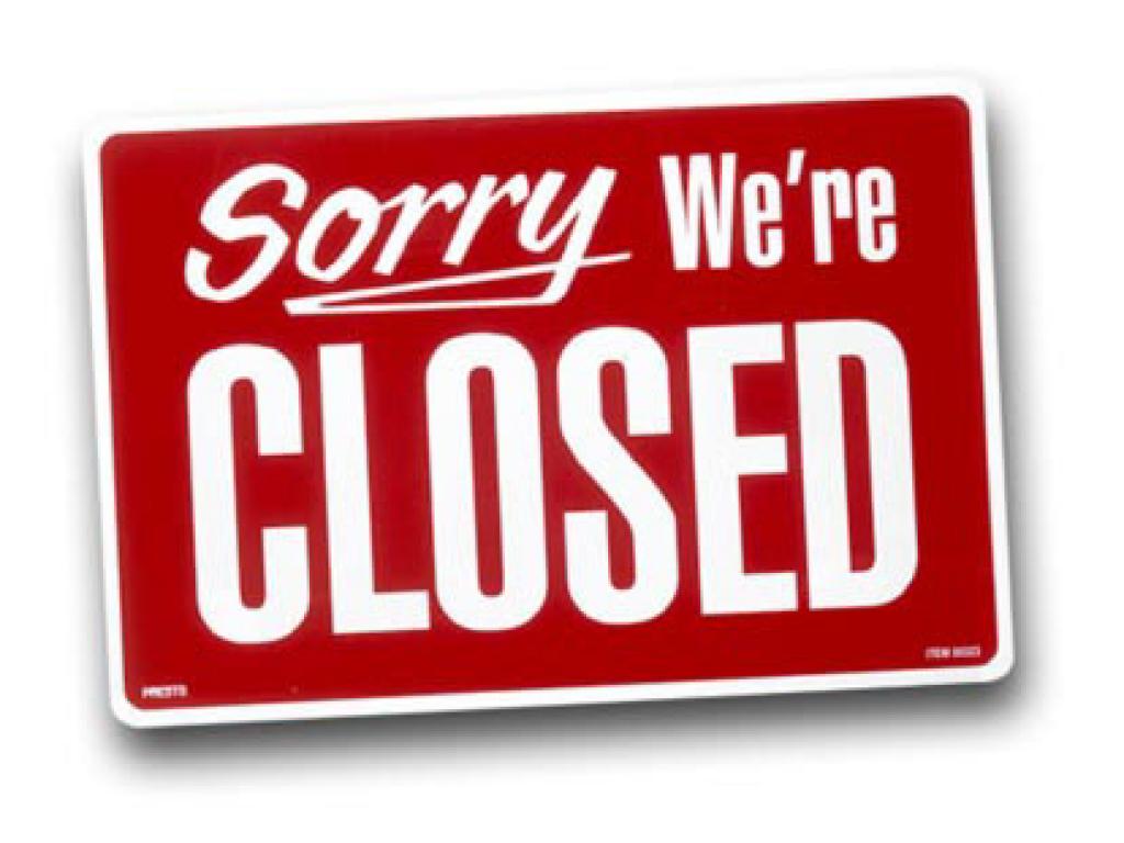 Sorry We Have Closed